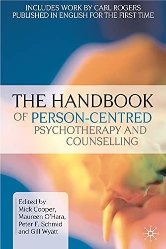 HANDBOOK OF PERSON-CENTRED PSYCHOTHERAPY AND COUNSELLING; ED. BY MICK COOPER