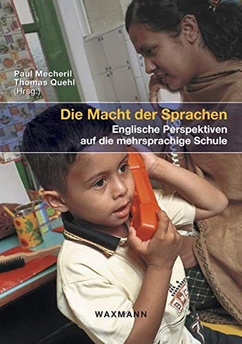 Die Macht der Sprachen: englische Perspektiven auf die mehrsprachige Schule