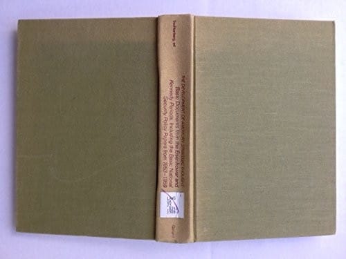 Basic documents from the Eisenhower and Kennedy periods, including the basic national security policy papers from 1953 to 1959