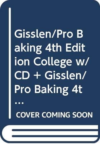 Gisslen/Pro Baking 4th Edition College w/CD + Gisslen/Pro Baking 4th Edition SG