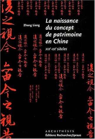 La naissance du concept de patrimoine en Chine