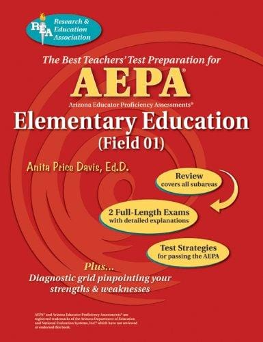 AEPA Elementary Education (Field 01) (REA) -Arizona Educator Proficiency Assessment