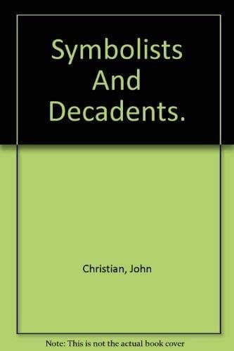 Symbolists and decadents
