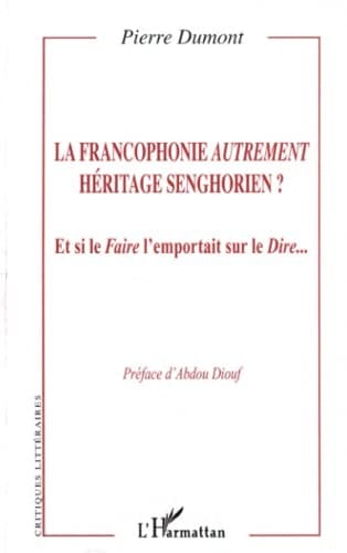 La francophonie autrement, héritage senghorien?