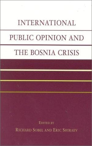 International public opinion and the Bosnia crisis