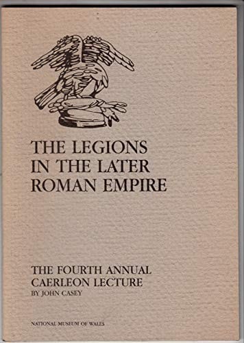 The legions in the later Roman Empire