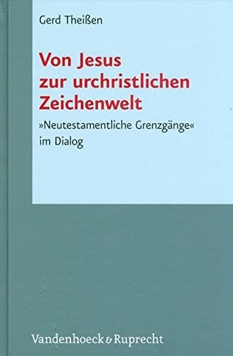 Von Jesus zur Urchristlichen Zeichenwelt