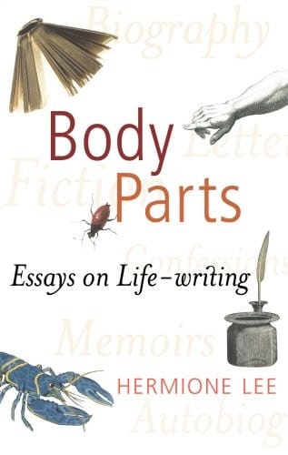 BODY PARTS: ESSAYS IN LIFE-WRITING