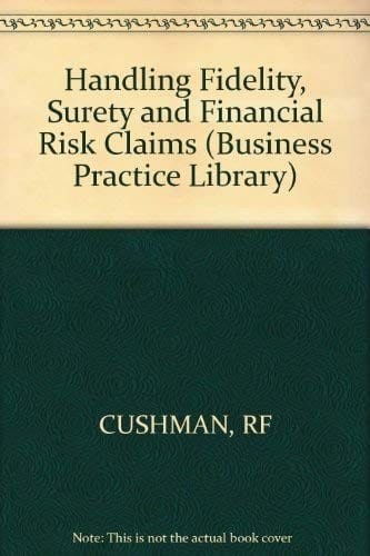 Handling fidelity, surety, and financial risk claims