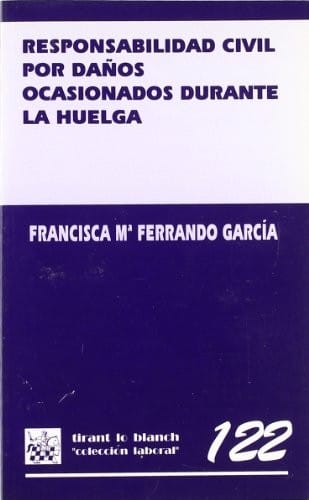 Responsabilidad Civil Por Danos Ocasionados Durante La Huelga