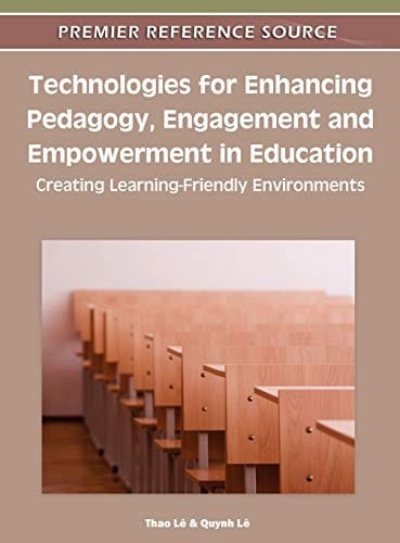 Technologies for enhancing pedagogy, engagement, and empowerment in education