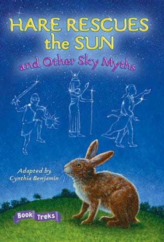 Hare Rescues the Sun and Other Sky Myths