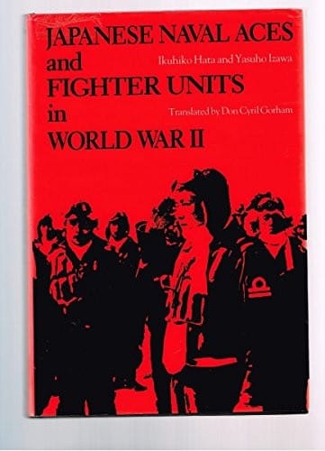 Japanese Navel Aces and Fighter Units in World War II