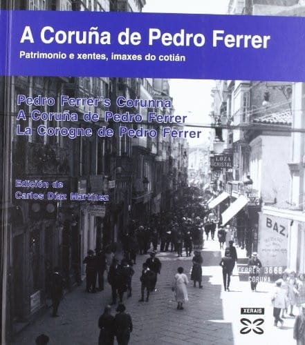 A Coruna De Pedro Ferrer/the Coruna of Pedro Ferrer (Grandes Obras)