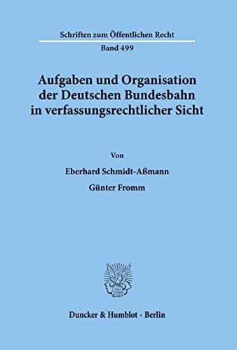 Aufgaben und Organisation der Deutschen Bundesbahn in verfassungsrechtlicher Sicht