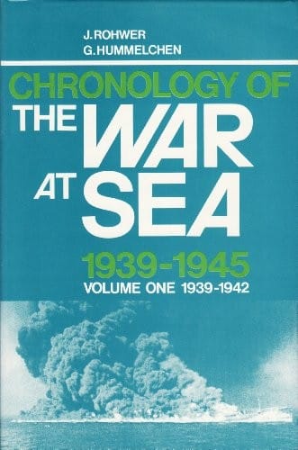 Chronology of the war at sea, 1939-1945 [by] J. Rohwer and G. Hummelchen