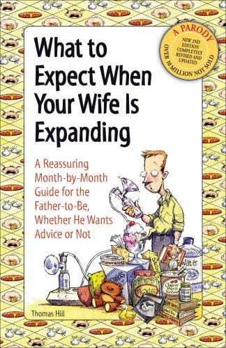 What to expect when your wife is expanding