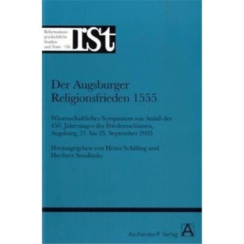 Der Augsburger Religionsfrieden 1555