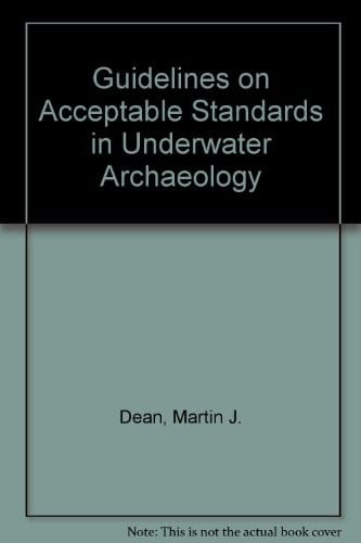 Guidelines on acceptable standards in underwater archaeology