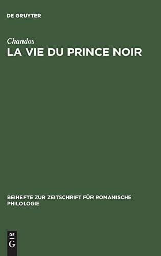 La vie du Prince Noir