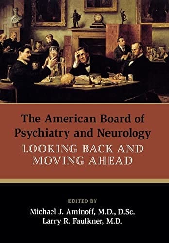 The American Board of Psychiatry and Neurology