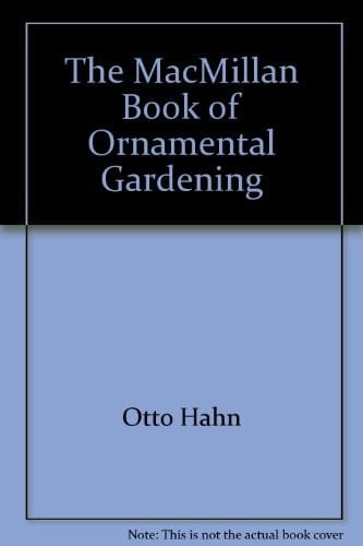 The Macmillan book of ornamental gardening