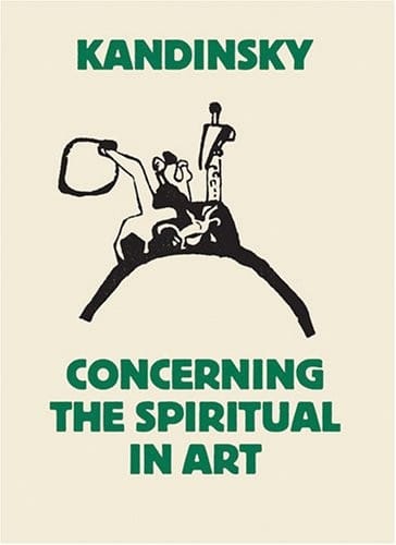 CONCERNING THE SPIRITUAL IN ART; TRANS. BY MICHAEL T.H. SADLER