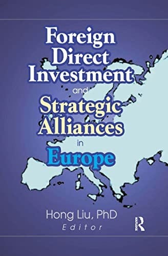 Foreign direct investment and strategic alliances in Europe