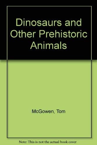 Dinosaurs and Other Prehistoric Animals