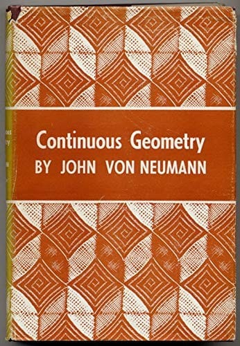 Continuous Geometry (Mathematical Series, Volume 25)