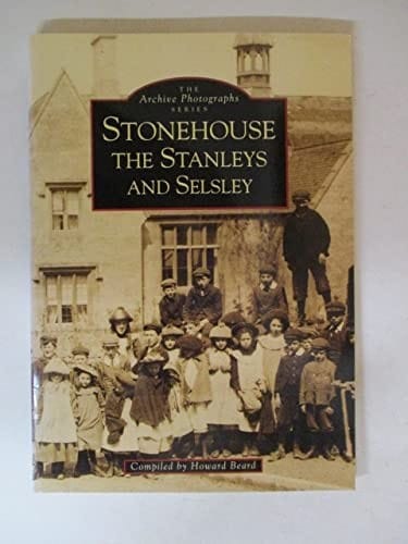 Stonehouse, the Stanleys and Selsley