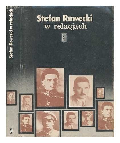 Stefan Rowecki w relacjach