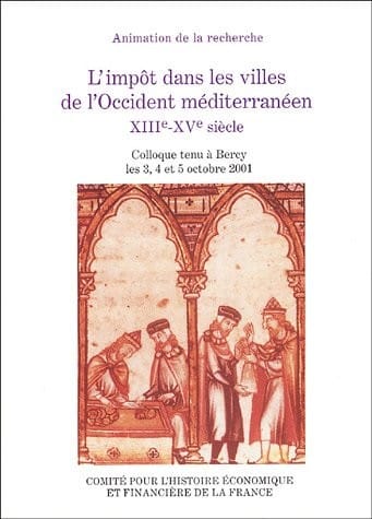 L'impot dans les villes de l'occident mediterraneen, XIIIe-XVe siecle