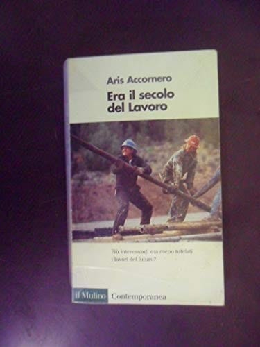 Era il secolo del lavoro