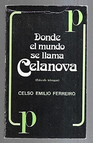 Donde el mundo se llama Celanova =