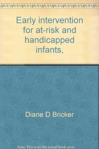 Early intervention for at-risk and handicapped infants, toddlers, and preschool children