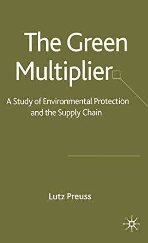 GREEN MULTIPLIER: A STUDY OF ENVIRONMENTAL PROTECTION AND THE SUPPLY CHAIN