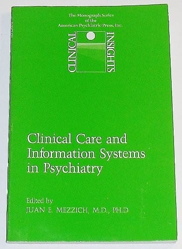 Clinical care and information systems in psychiatry