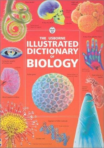 The Usborne Illustrated Dictionary of Biology