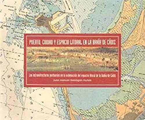 Puerto, ciudad y espacio litoral en la Bahía de Cádiz