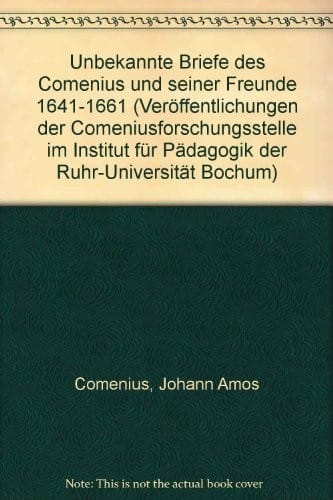 Unbekannte Briefe des Comenius und seiner Freunde