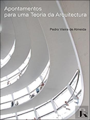 Apontamentos, para uma teoria da arquitectura