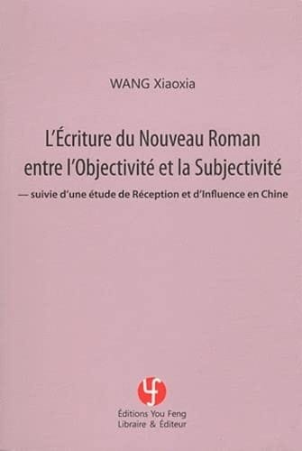 L'écriture du Nouveau roman entre l'objectivité et la subjectivité