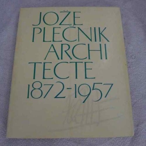 Jože Plečnik Architekt 1872-1957