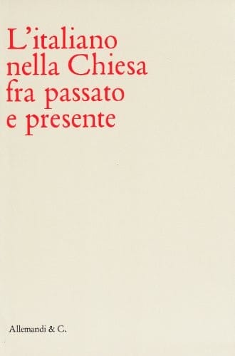 L'italiano nella Chiesa fra passato e presente