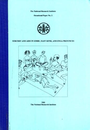 Sorcery and AIDS in Simbu, East Sepik, and Enga provinces