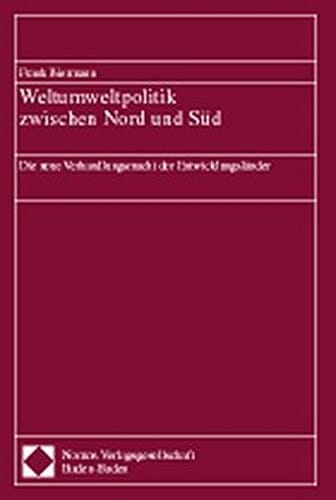 Weltumweltpolitik zwischen Nord und Süd. Die neue Verhandlungsmacht der Entwicklungsländer