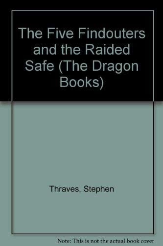 The Five Find-outers and the Raided Safe