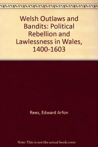 Welsh outlaws and bandits