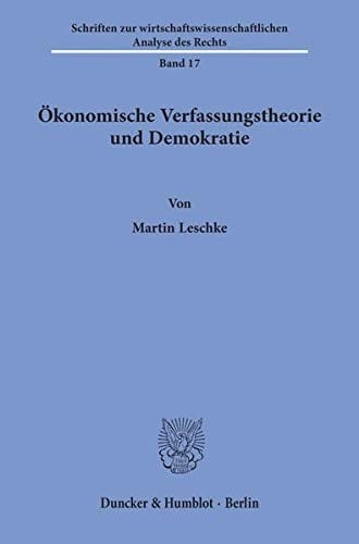 Ökonomische Verfassungstheorie und Demokratie